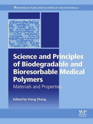 cover image of Science and Principles of Biodegradable and Bioresorbable Medical Polymers